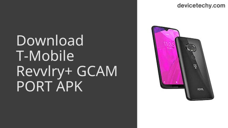 Download T-Mobile Revvlry+ GCAM Port APK