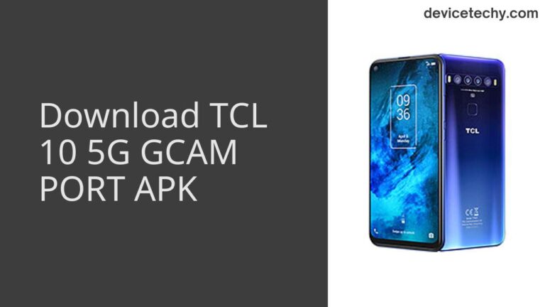 Download TCL 10 5G GCAM Port APK