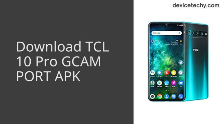 Download TCL 10 Pro GCAM Port APK