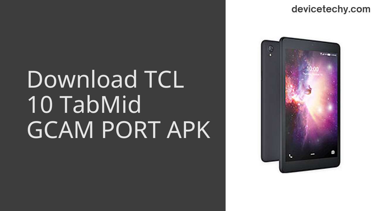 TCL 10 TabMid GCAM PORT APK Download