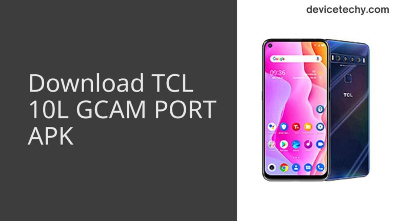 Download TCL 10L GCAM Port APK