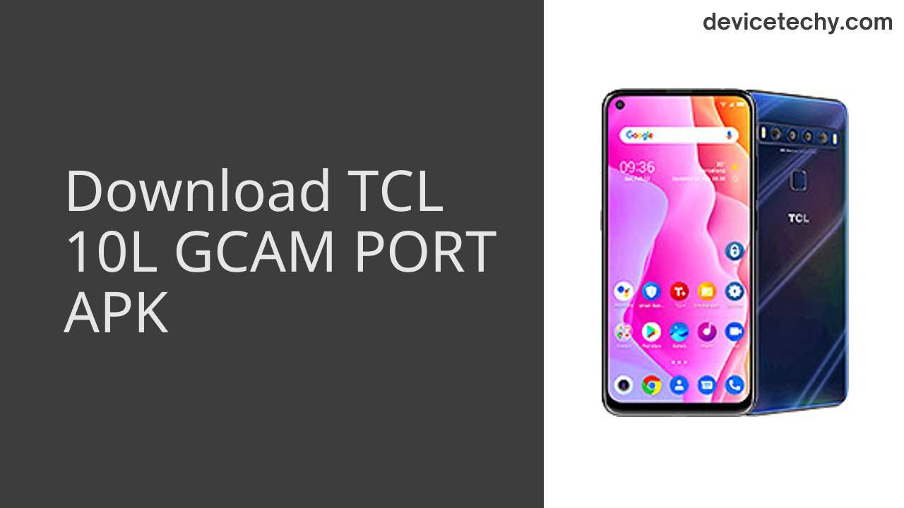 TCL 10L GCAM PORT APK Download