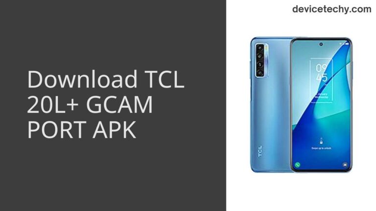 Download TCL 20L+ GCAM Port APK