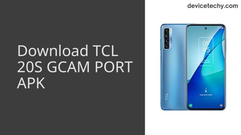 Download TCL 20S GCAM Port APK