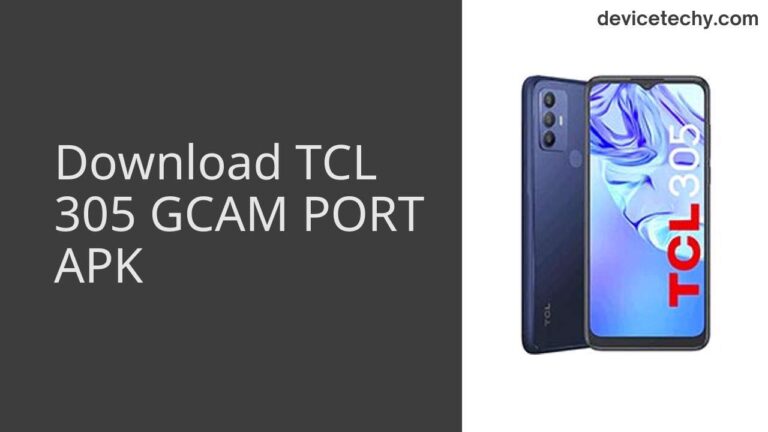 Download TCL 305 GCAM Port APK