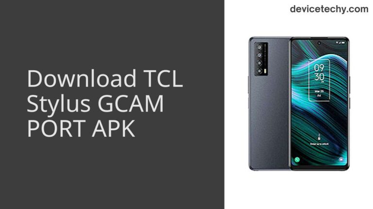 Download TCL Stylus GCAM Port APK