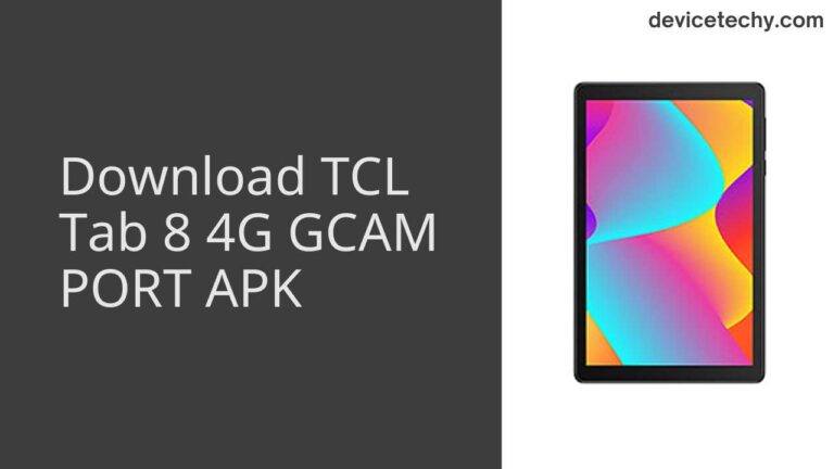 Download TCL Tab 8 4G GCAM Port APK