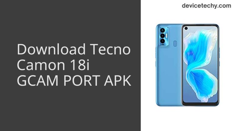 Download Tecno Camon 18i GCAM Port APK