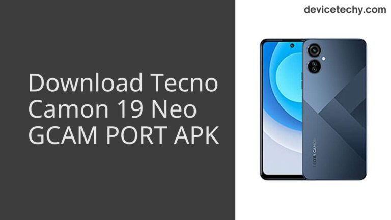 Download Tecno Camon 19 Neo GCAM Port APK