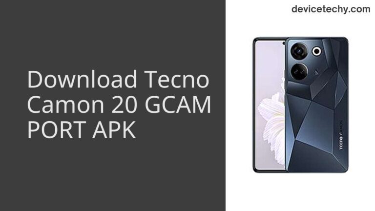 Download Tecno Camon 20 GCAM Port APK