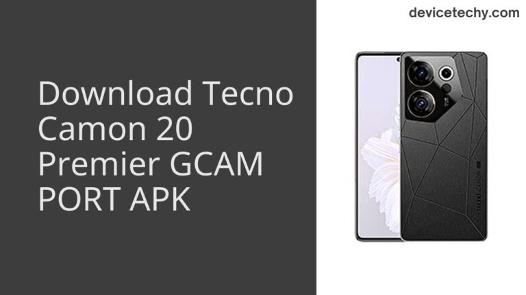 Download Tecno Camon 20 Premier GCAM Port APK