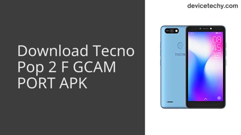 Download Tecno Pop 2 F GCAM Port APK