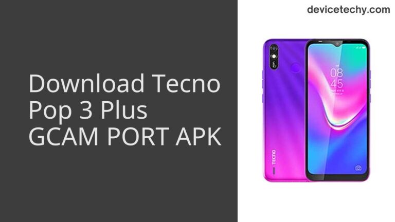 Download Tecno Pop 3 Plus GCAM Port APK