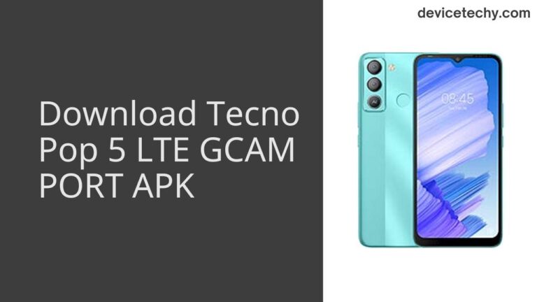 Download Tecno Pop 5 LTE GCAM Port APK