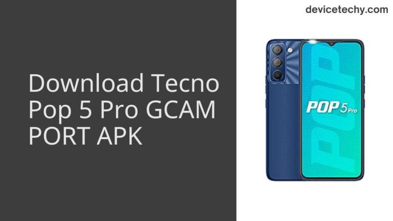 Download Tecno Pop 5 Pro GCAM Port APK