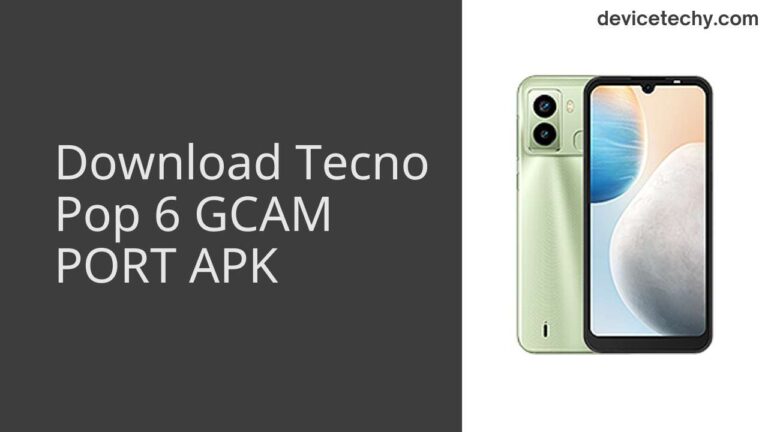 Download Tecno Pop 6 GCAM Port APK