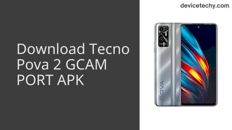 Download Tecno Pova 2 GCAM Port APK