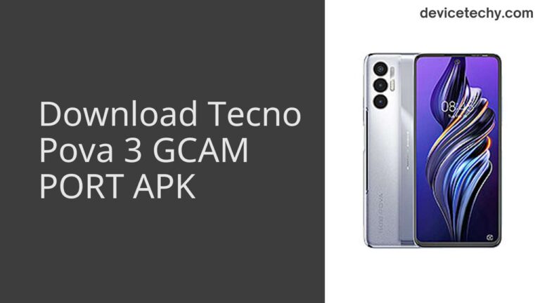 Download Tecno Pova 3 GCAM Port APK