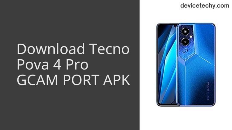 Download Tecno Pova 4 Pro GCAM Port APK