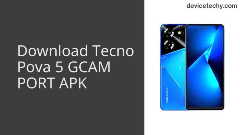 Download Tecno Pova 5 GCAM Port APK