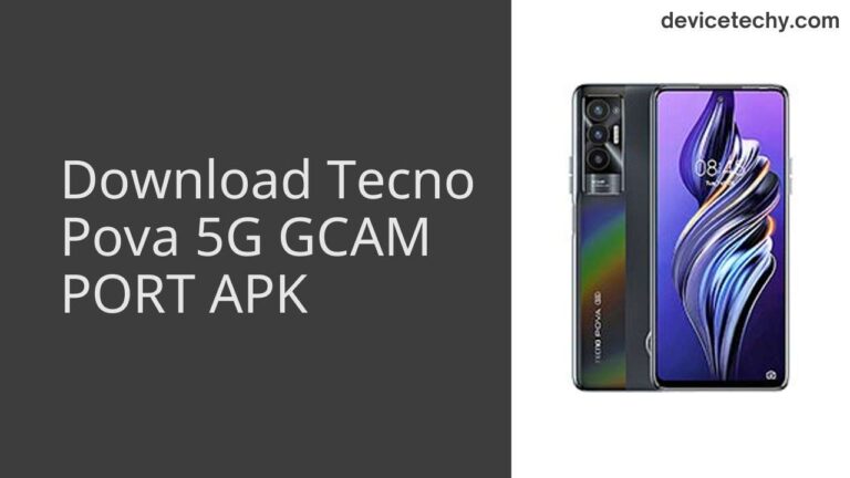 Download Tecno Pova 5G GCAM Port APK