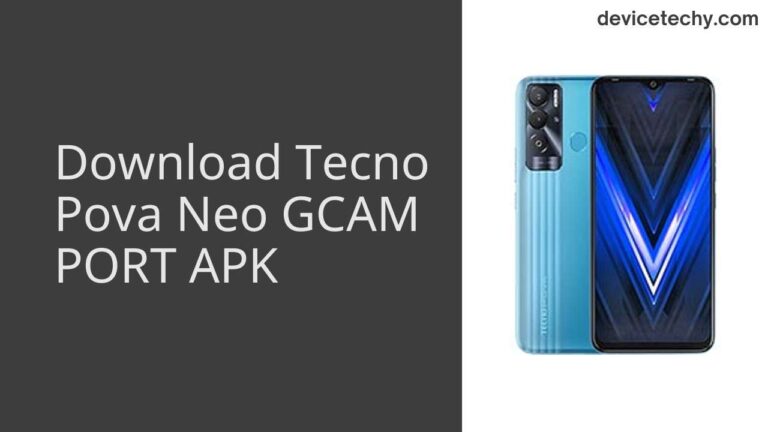 Download Tecno Pova Neo GCAM Port APK