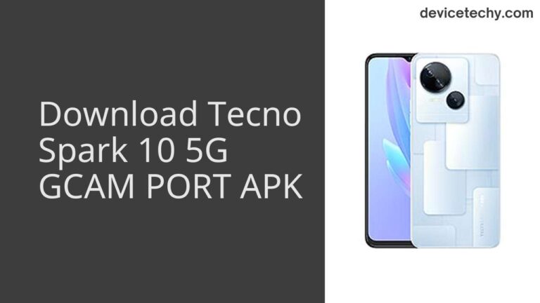 Download Tecno Spark 10 5G GCAM Port APK