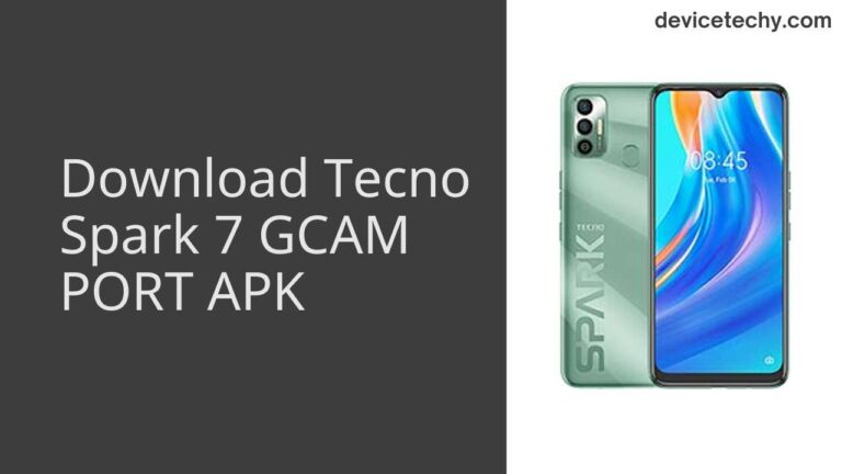 Download Tecno Spark 7 GCAM Port APK