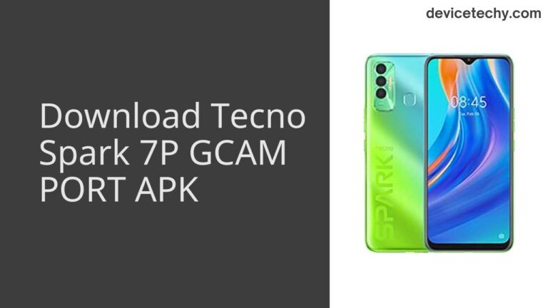 Download Tecno Spark 7P GCAM Port APK