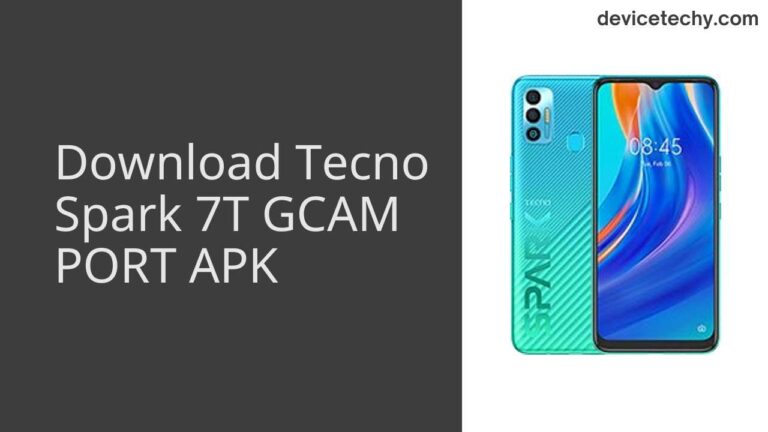 Download Tecno Spark 7T GCAM Port APK