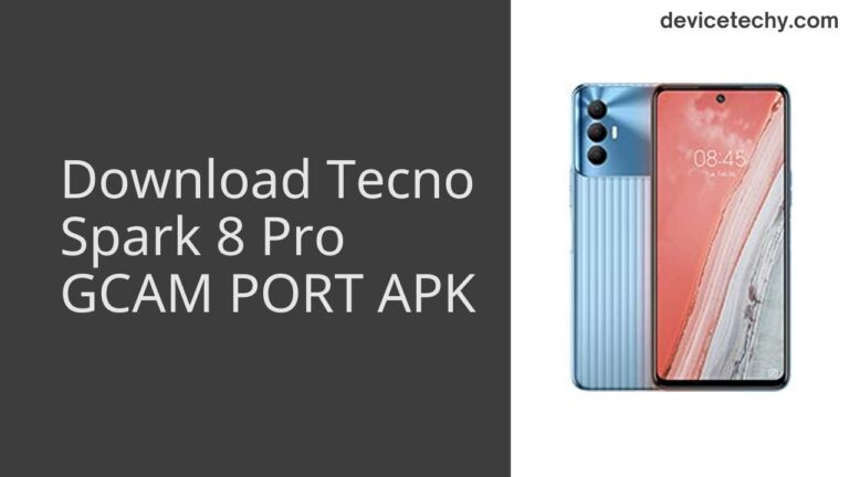 Download Tecno Spark 8 Pro GCAM Port APK