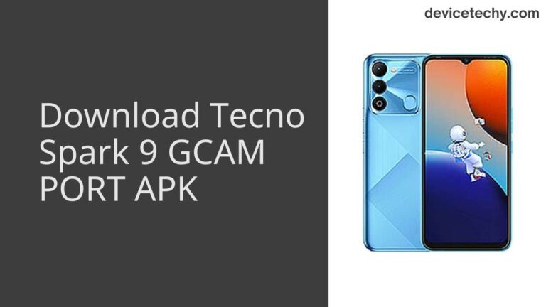 Download Tecno Spark 9 GCAM Port APK