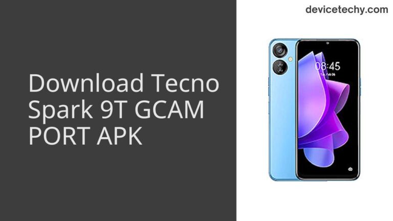 Download Tecno Spark 9T GCAM Port APK