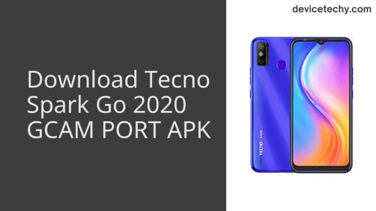 Download Tecno Spark Go 2020 GCAM Port APK