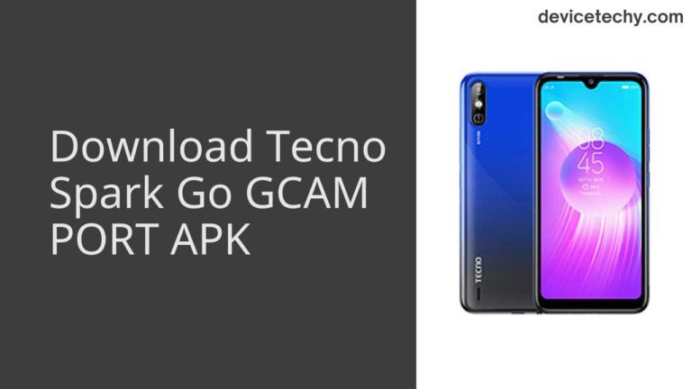 Download Tecno Spark Go GCAM Port APK