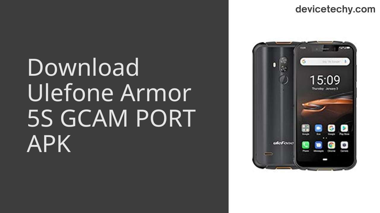Ulefone Armor 5S GCAM PORT APK Download