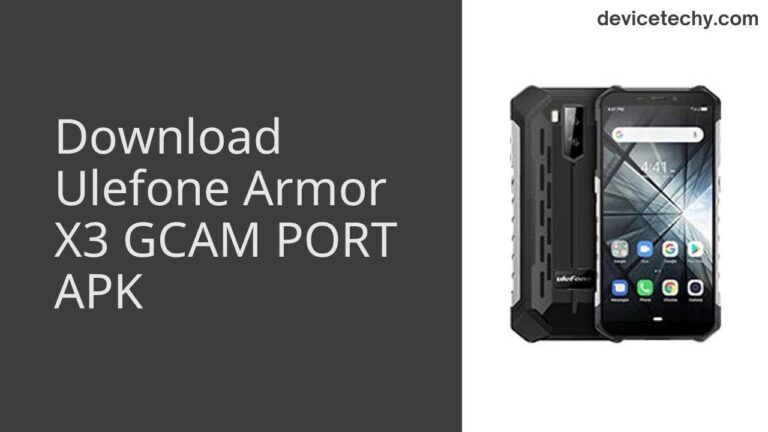 Download Ulefone Armor X3 GCAM Port APK