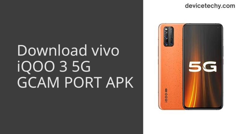 Download vivo iQOO 3 5G GCAM Port APK