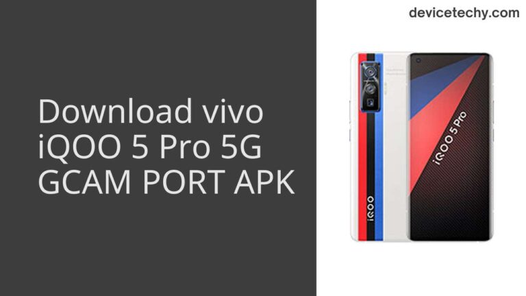 Download vivo iQOO 5 Pro 5G GCAM Port APK