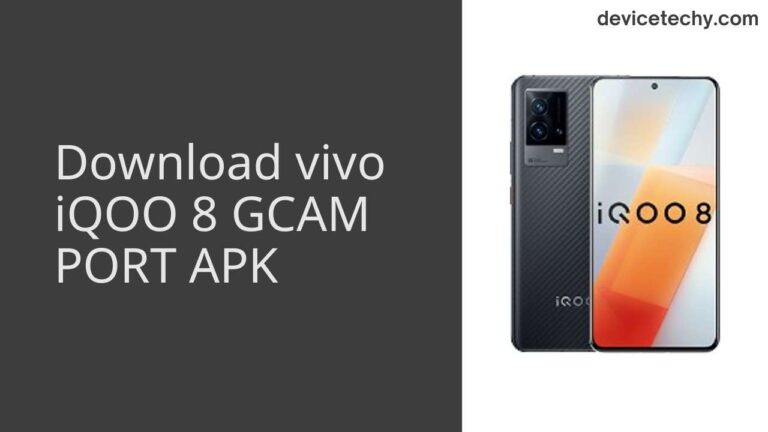 Download vivo iQOO 8 GCAM Port APK