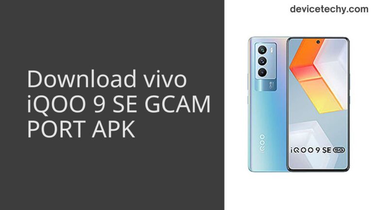 Download vivo iQOO 9 SE GCAM Port APK