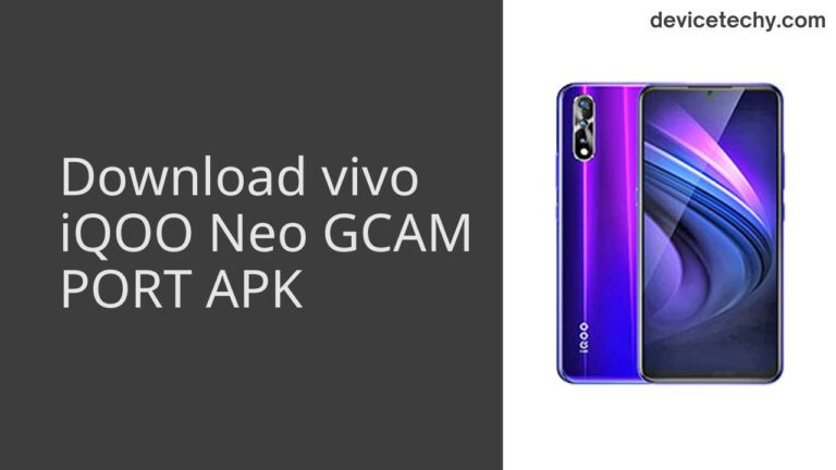 Download vivo iQOO Neo GCAM Port APK