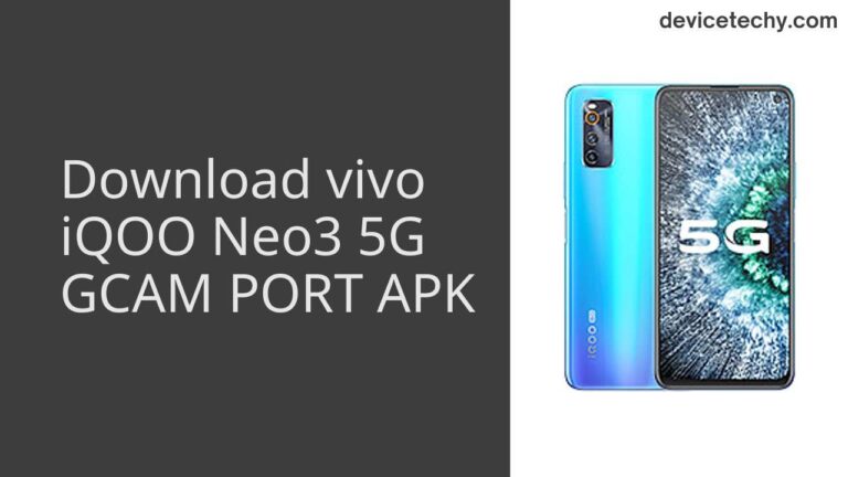 Download vivo iQOO Neo3 5G GCAM Port APK