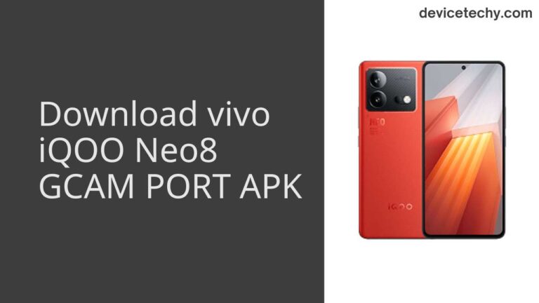 Download vivo iQOO Neo8 GCAM Port APK