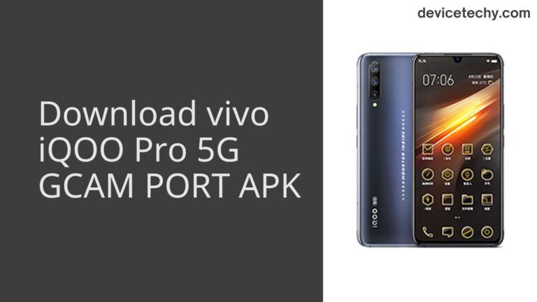 Download vivo iQOO Pro 5G GCAM Port APK