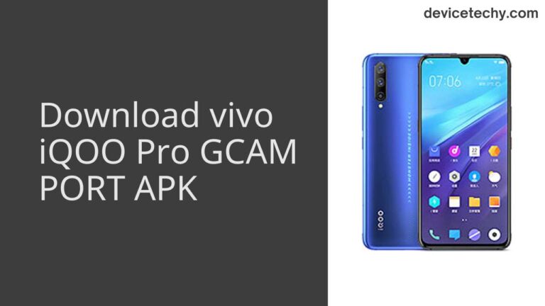 Download vivo iQOO Pro GCAM Port APK