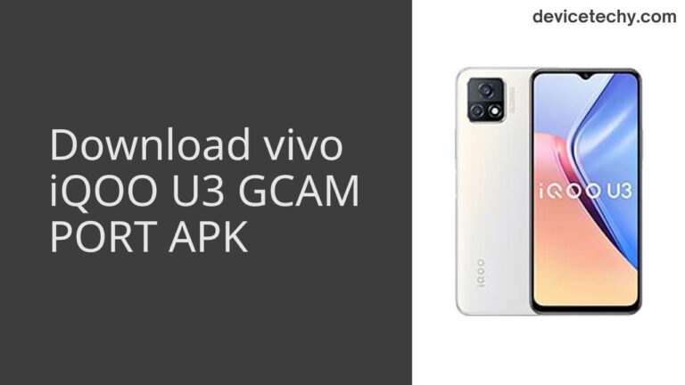 Download vivo iQOO U3 GCAM Port APK