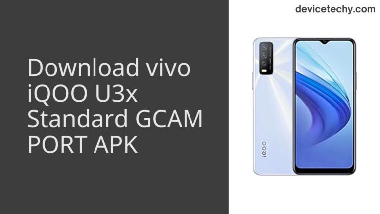 Download vivo iQOO U3x Standard GCAM Port APK