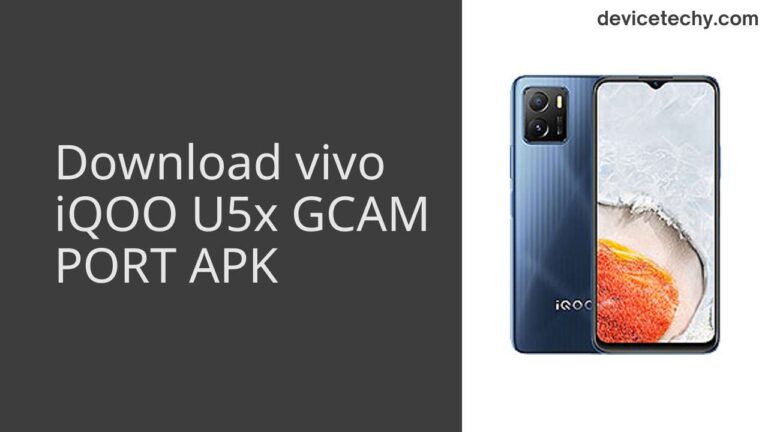 Download vivo iQOO U5x GCAM Port APK