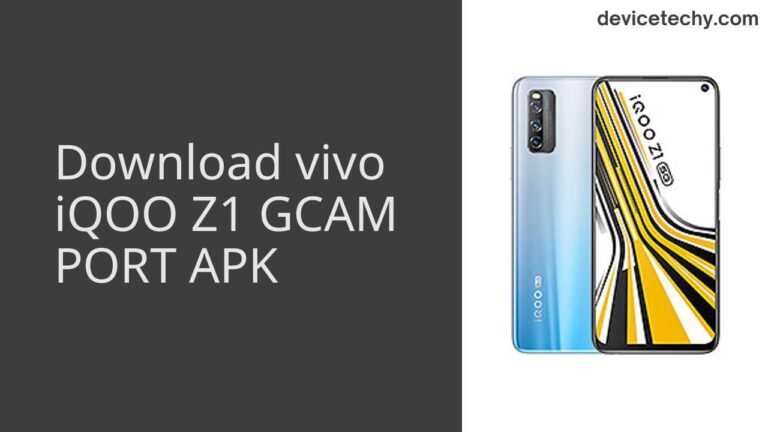 Download vivo iQOO Z1 GCAM Port APK